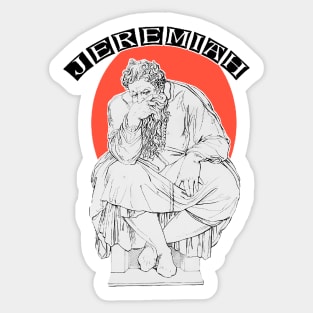 Lamentations of Jeremiah the Prophet of the End of the World! Sticker